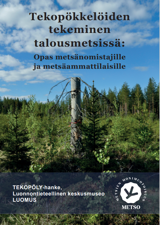 Tekopökkelöiden tekeminen talousmetsissä: Opas metsänomistajille ja metsäammattilaisille